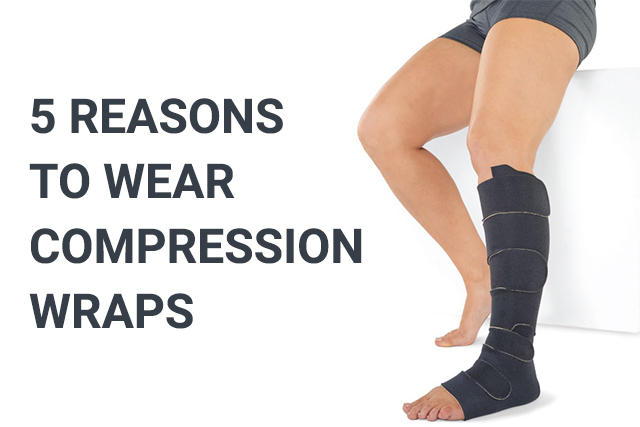 5 Reasons to Wear Compression Wraps