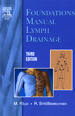 Foundations of Manual Lymph Drainage - 3rd Edition by by M. Foeldi